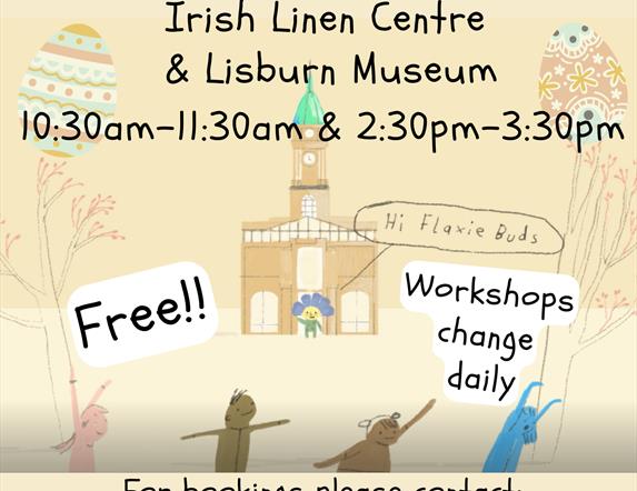 Image is of a poster advertising Easter children's workshop at the Lisburn Museum