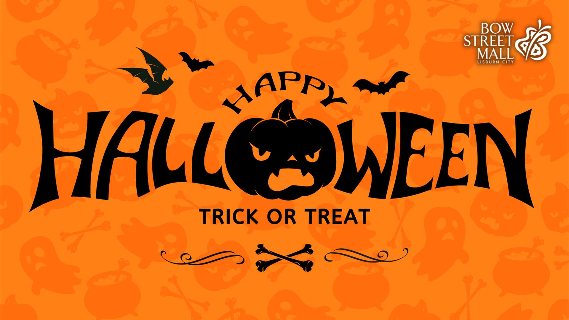 Image is orange and black and says Happy Halloween Trick or Treat