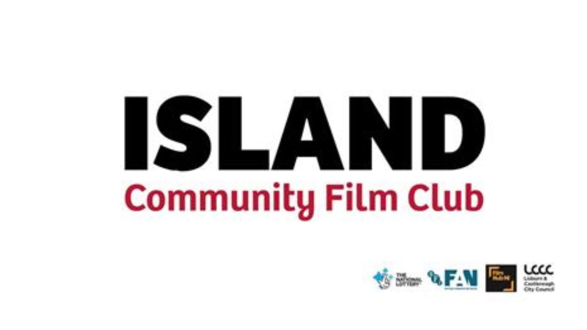 The Image shows the word Island typed in large capital letters with the phrase "Community Film Club" typed in red.