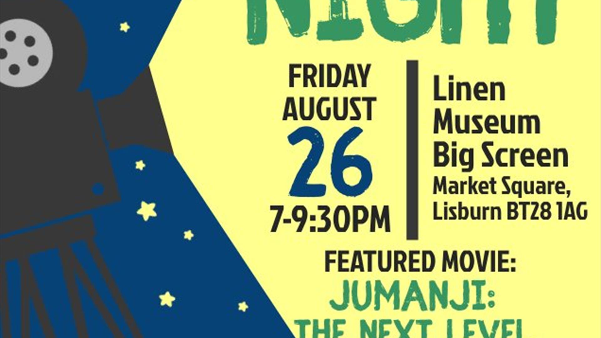 Image is advertising the Outdoor Cinema Night in Lisburn on Friday 26th August.