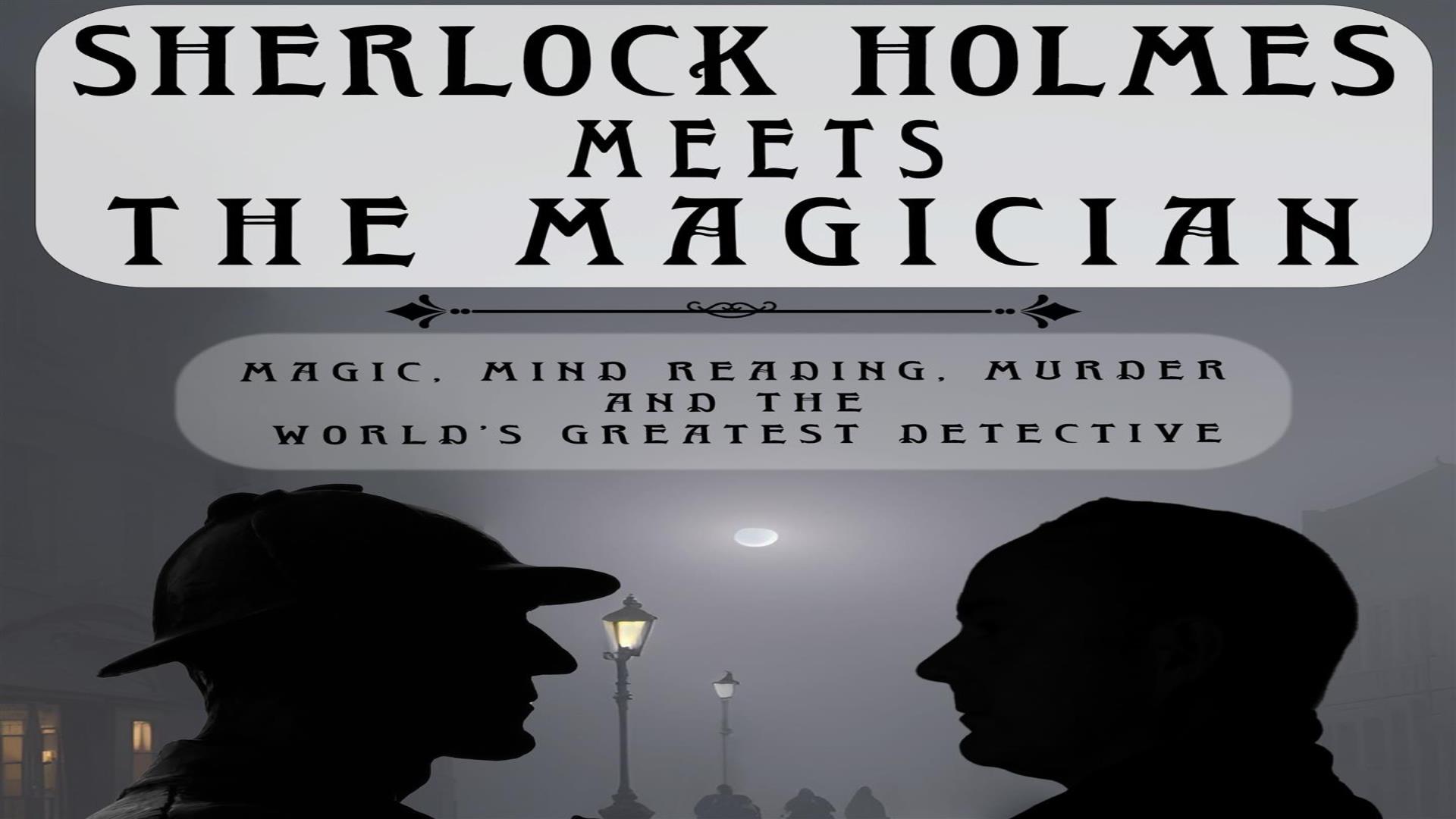 Black and White Poster of Sherlock Holmes Meets The Magician